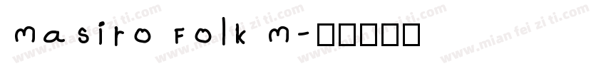 Masiro Folk M字体转换